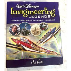 Walt Disney's Imagineering Legends & The Genesis‎ Of Disney Jeff Kurtti book